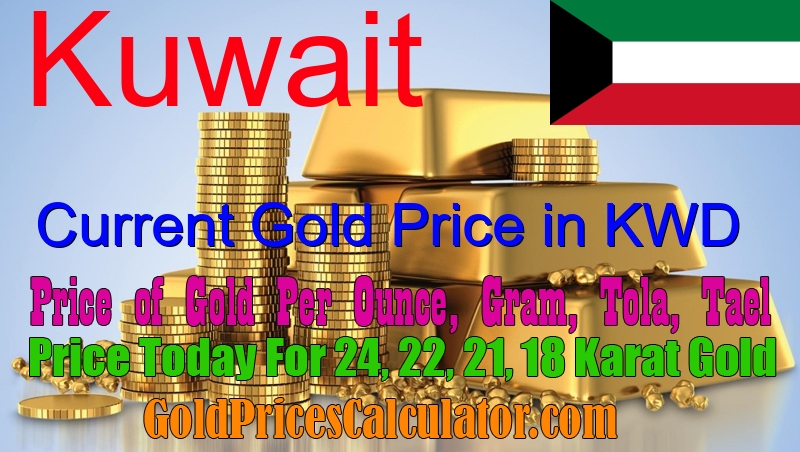 Gold Price Today in Kuwait, Gold Rate in Kuwaiti Dinar (KWD)