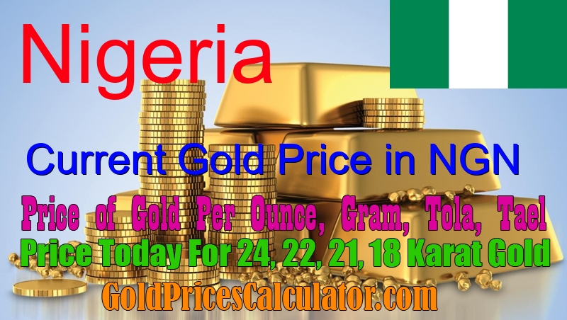 Gold Price Today In Nigeria Gold Rate In Nigerian Naira NGN gold-price-today-in-nigeria-gold-rate-in-nigerian-naira-ngn